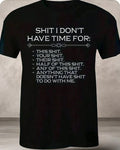 “Sh*t I Don’t Have Time For” Adult Humor T-Shirt